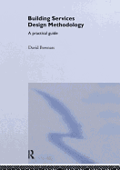 Building Services Design Methodology: A Practical Guide
