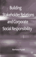 Building Stakeholder Relations and Corporate Social Responsibility