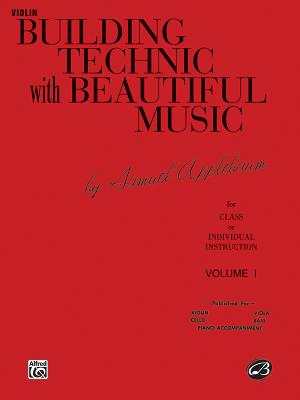 Building Technic with Beautiful Music, Bk 1: Violin - Applebaum, Samuel