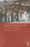 Building Temples in China: Memories, Tourism and Identities