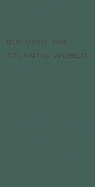 Building the Atlantic World