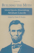 Building the Myth - Braden, and Braden, Waldo W, Ph.D. (Editor)