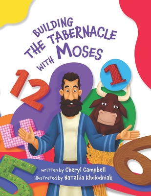 Building The Tabernacle with Moses - Campbell, Cheryl