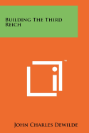 Building the Third Reich