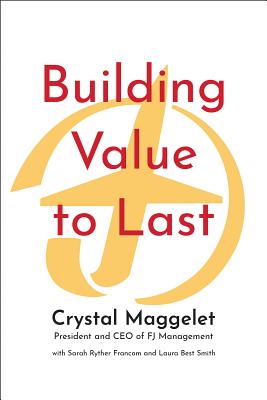 Building Value to Last: Transitioning from Flying J to FJ Management - Maggelet, Crystal, and Francom, Sarah Ryther (Contributions by), and Smith, Laura Best (Contributions by)