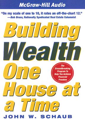 Building Wealth One House at a Time - Shaub, John W, and Dufris, William (Read by)