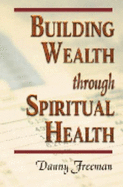 Building Wealth Through Spiritual Health