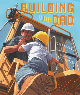 Building with Dad - Nevius, Carol