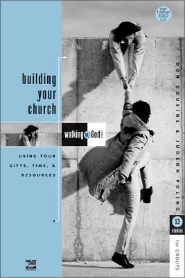 Building Your Church: Using Your Gifts, Time, and Resources - Cousins, Don, and Poling, Judson, Mr.