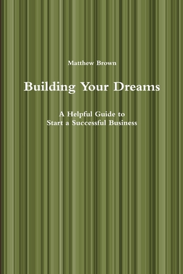 Building Your Dreams - Brown, Matthew