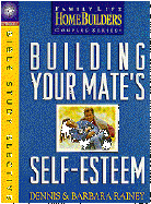 Building Your Mate's Self-Esteem: Bible Study Elective