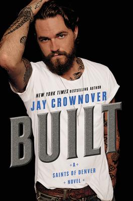 Built: A Saints of Denver Novel - Crownover, Jay