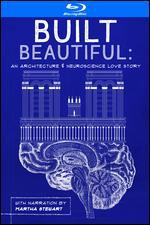 Built Beautiful: An Architecture & Neuroscience Love Story [Blu-ray]