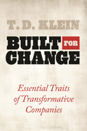 Built for Change: Essential Traits of Transformative Companies