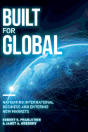 Built for Global: Navigating International Business and Entering New Markets