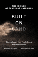 Built on Sand: The Science of Granular Materials