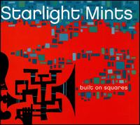 Built on Squares - The Starlight Mints