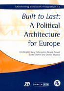 Built to Last: A Political Architecture for Europe