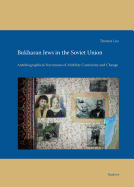 Bukharan Jews in the Soviet Union: Autobiographical Narrations of Mobility, Continuity and Change