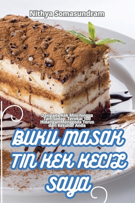 Buku Masak Tin Kek Kecil Saya - Nithya Somasundram