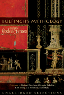 Bulfinch's Mythology: Gods and Heroes