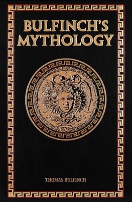 Bulfinch's Mythology - Bulfinch, Thomas, and Budin, Stephanie Lynn, PhD (Introduction by)