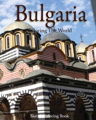 Bulgaria Coloring The World: Sketch Coloring Book - Hutzler, Anthony