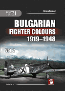 Bulgarian Fighter Colours 1919-1948: Volume 2