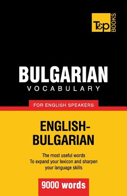 Bulgarian vocabulary for English speakers - 9000 words - Taranov, Andrey