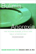 Bulimia/Anorexia: The Binge/Purge Cycle and Self-Starvation (Revised)