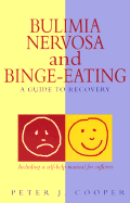 Bulimia Nervosa and Binge-Eating: A Guide to Recovery