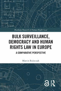 Bulk Surveillance, Democracy and Human Rights Law in Europe: A Comparative Perspective
