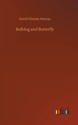 Bulldog and Butterfly - Murray, David Christie