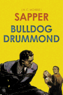 Bulldog Drummond: By Sapper