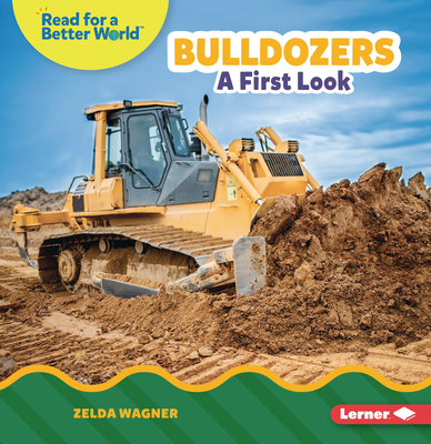 Bulldozers: A First Look - Wagner, Zelda