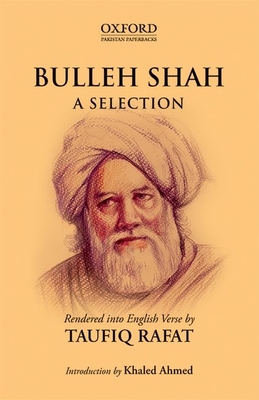 Bulleh Shah: A Selection - Rafat, Taufiq