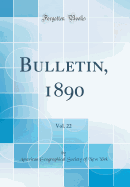 Bulletin, 1890, Vol. 22 (Classic Reprint)