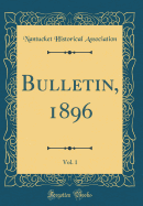 Bulletin, 1896, Vol. 1 (Classic Reprint)