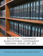Bulletin - Colorado Agricultural Experiment Station, Issues 181-203
