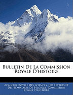 Bulletin De La Commission Royale D'histoire