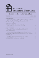 Bulletin of Ecclesial Theology, Volume 5.1: Essays on the Historical Adam