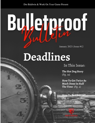 Bulletproof Bulletin: January 2023 - Baldwin, Dre