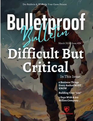 Bulletproof Bulletin: March 2024 - Baldwin, Dre