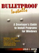 Bulletproof Installs: A Developer's Guide to Install Programs for Windows with CD