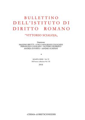 Bullettino Dell'istituto Di Diritto Romano 'Vittorio Scialoja'. Quarta Serie - Vol. XII. Dell'intera Collezione Vol. CXVI, 2022 - L'Erma Di Bretschneider