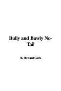 Bully and Bawly No-Tail