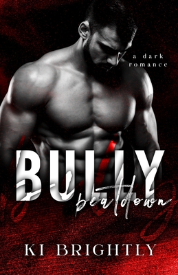 Bully Beatdown - Brightly, Ki
