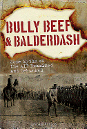 Bully Beef and Balderdash: Some Myths of the AIF Examined and Debunked