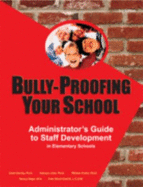 Bully-Proofing Your School: Administrator's Guide to Staff Development