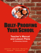 Bully-Proofing Your School: Teacher's Manual and Lesson Plans